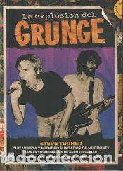 Libros: Explosion del grunge, La - STEVE TURNER