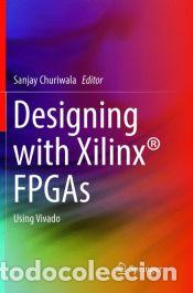 Libros: Designing with Xilinx&reg; FPGAs - Foto 1