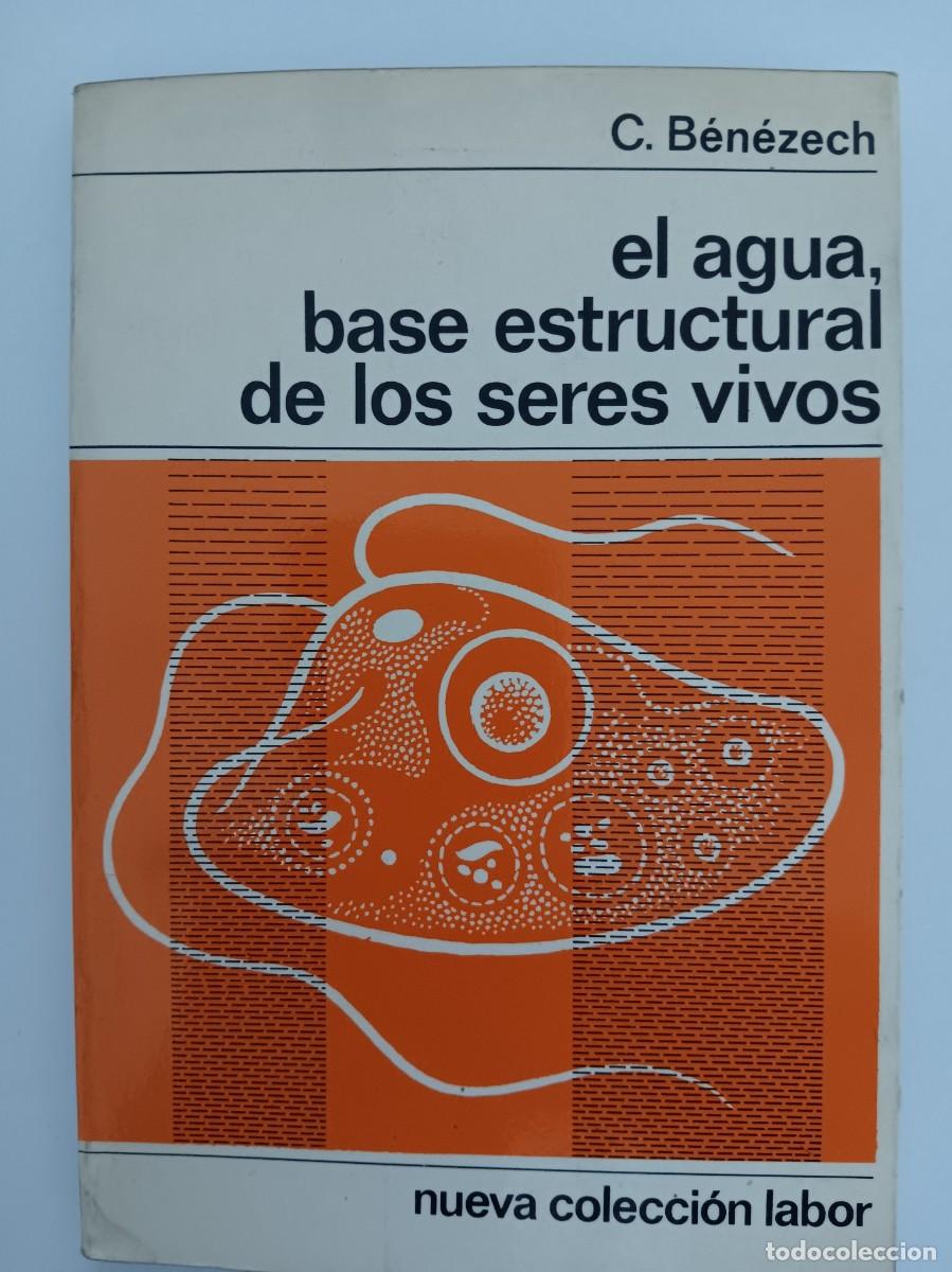 Libros: EL AGUA, BASE ESTRUCTURAL DE LOS SERES VIVOS - Foto 1