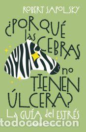 Livres: &iquest;Por qu&eacute; las cebras no tienen &uacute;lcera? - Sapolsky, Robert M.