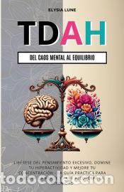 Libros: TDAH Del Caos Mental al Equilibrio - Elysia Lune - Foto 1