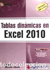 Libros: TABLAS DIN&Aacute;MICAS EN EXCEL 2010 - ; MENCH&Eacute;N PE&Ntilde;UELA, ANTONIO - Foto 1