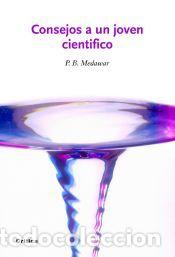 Libros: Consejos a un joven cient&iacute;fico - PETER BRIAN MEDAWAR - Foto 1