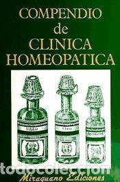 Libros: Compendio de Cl&iacute;nica Homeop&aacute;tica - Miraguano Ediciones - Foto 1