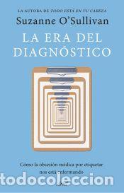 Libros: La era del diagn&oacute;stico - O Sullivan, Suzanne - Foto 1