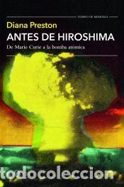 Libros: Antes de Hiroshima - Preston, Diana - Foto 1