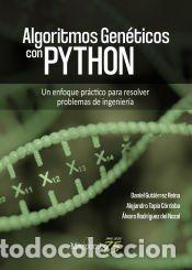 Libros: Algoritmos Gen&eacute;ticos con Python - Daniel Guti&eacute;rrez, Alejandro Tapia y Alvaro Rodr&iacute;guez - Foto 1