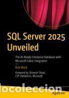 Libros: SQL Server 2025 Unveiled - Ward, Bob - Foto 1