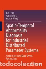 Libros: Spatio-Temporal Abnormality Diagnosis for Industrial Distributed Parameter Systems - Feng, Yun; Li, - Foto 1