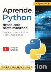 Libros: Aprende Python desde cero hasta avanzado - Xavier Reyes Ochoa