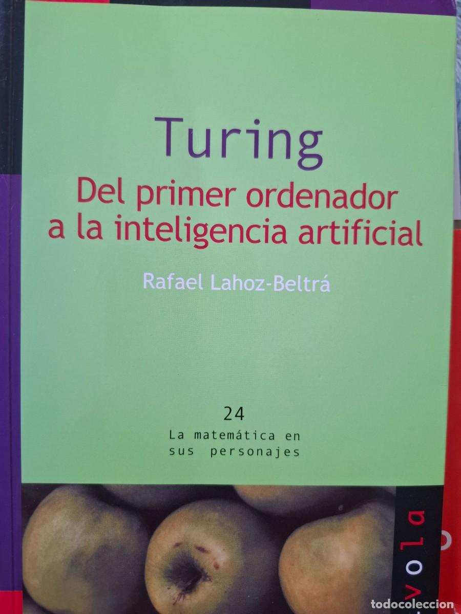 Libros: Turing del primer ordenador a la inteligencia artificial Rafael Lahoz Beltr&aacute; col nivola