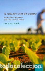 Libros: A solu&ccedil;ao vem do campo - Zuchelli, Jos&eacute; Maria
