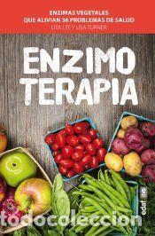 Libros: Enzimoterapia: enzimas vegetales que alivian 36 problemas de salud - Lisa Turner ; Lita Lee