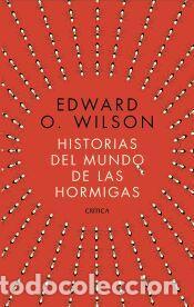 Libros: Historias del mundo de las hormigas - Wilson, Edward O.