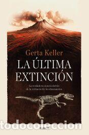 Libros: La &uacute;ltima extinci&oacute;n - Keller, Gerta