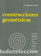 Libros: Construcciones geom&eacute;tricas - Izquierdo Asensi, Fernando