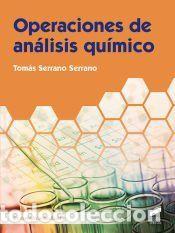 Libros: Operaciones de an&aacute;lisis qu&iacute;mico (contenido actualizado) - Serrano Serrano, Tom&aacute;s
