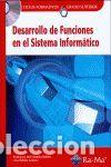 Libros: DESARROLLO DE FUNCIONES EN EL SISTEMA INFORM&Aacute;TICO - ; MOLINA ROBLES, FCO. JOSE ; ROBLES GOMEZ, ANA