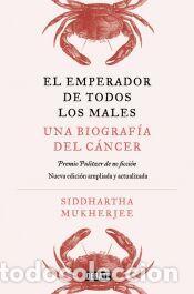 Libros: El emperador de todos los males. Edici&oacute;n ampliada - Mukherjee, Siddhartha