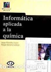 Libros: Inform&agrave;tica aplicada a la qu&iacute;mica - Serrano Gallego, Roque; Planelles Fuster, Josep Hilari