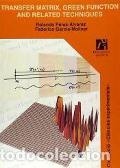 Libros: Transfer matrix, green function and related techniques - Garc&iacute;a-Moliner, F.; P&eacute;rez &Aacute;lvarez, Rolando