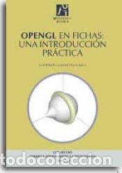 Libros: Opengl en fichas: Una introducci&oacute;n pr&aacute;ctica - Ribelles Miguel, Jos&eacute;; Lluch Crespo, Javier