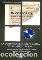 Libros: La comunicaci&oacute;n corporativa en el &aacute;mbito local - L&oacute;pez Lita, Rafael
