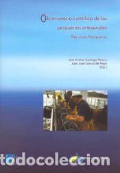 Libros: Observatorio cient&iacute;fico de las pesquer&iacute;as artesanales: Recursos Pesqueros - Garc&iacute;a del Hoyo, Juan