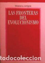 Libros: Las Fronteras del Evolucionismo - Mariano Artigas