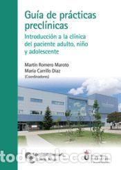 Libros: Gu&iacute;a de pr&aacute;cticas precl&iacute;nicas - Romero Maroto, Mart&iacute;n;Carrillo D&iacute;az, Mar&iacute;a;del Valle Gonz&aacute;lez,