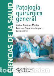 Libros: Patolog&iacute;a quir&uacute;rgica general - Rodr&iacute;guez Montes, Jos&eacute; Antonio;Noguerales Fraguas, Fernando