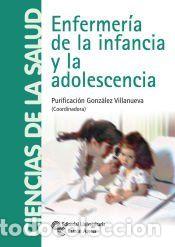 Libros: Enfermer&iacute;a de la infancia y la adolescencia - Pedraz Marcos, Azucena;Gonz&aacute;lez Villanueva,