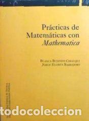Libros: Pr&aacute;cticas de matem&aacute;ticas con Mathematica - Bujanda Cirauqui, Blanca; Elorza Barbajero, Jorge