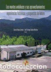 Libros: Los montes andaluces y sus aprovechamientos: experiencias hist&oacute;ricas y propuestas de futuro -