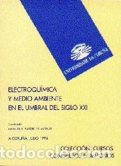 Libros: Electroqu&iacute;mica y medio ambiente en el umbral del siglo XXI - Sastre de Vicente, Manuel E. (ed.)