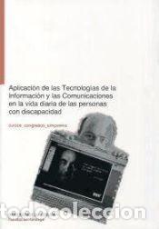 Libros: Aplicacion de las tecnolog&iacute;as de la informaci&oacute;n y las comunicaciones a la vida diaria de las