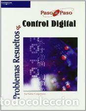 Libros: PROBLEMAS RESUELTOS DE CONTROL DIGITAL - JOS&Eacute; G&Oacute;MEZ CAMPOMANES