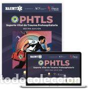 Libros: PHTLS: Soporte Vital En Trauma Prehospitalario. D&eacute;cima edici&oacute;n - National Association of Emergency