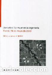 Livres: Jornadas : La mujer en la ingenier&iacute;a, celebradas en Ferrol, 24 de mayo de 2010 - Jornadas la mujer