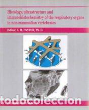 Libros: HISTOLOGY, ULTRASTRUCTURE AND IMMUNOHISTOCHEMISTRY OF THE RESPIRATORY ORGANS IN NON-MAMMALIAN
