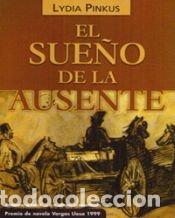 B&uuml;cher: SUE&Ntilde;O DE LA AUSENTE, EL - PINKUS, LYDIA