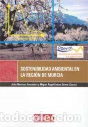 Libros: Sostenibilidad ambiental de la region de murcia - ESTEVE SELMA, MIGUEL ANGEL; MART&Iacute;NEZ