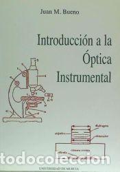 Libros: Introducci&oacute;n a la &oacute;ptica instrumental. - BUENO, Juan M.