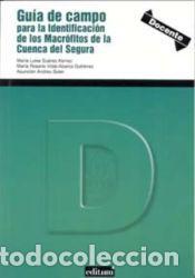 Libros: Gu&iacute;a de campo para la identificaci&oacute;n de los macr&oacute;fitos de la Cuenca del Segura - Su&aacute;rez Alonso,