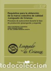 Libros: Requisitos para la obtenci&oacute;n de la marca colectiva de calidad lenguado de crianza. Procesos de