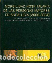 Libros: Morbilidad hospitalaria de las personas mayores en Andaluc&iacute;a (2000-2004). - Varios autores