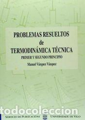Libros: Problemas resueltos de Termodin&aacute;mica T&eacute;cnica. Primer y segundo principio - V&aacute;zquez V&aacute;zquez, Manuel