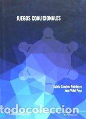 Libros: Juegos coalicionales - S&aacute;nchez Rodr&iacute;guez, Estela; Vidal Puga, Juan