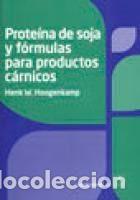 Libros: Prote&iacute;na de soja y f&oacute;rmulas para productos c&aacute;rnicos - HOOGENKAMP, H. W.