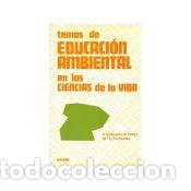 Libros: TEMAS DE EDUCACI&Oacute;N AMBIENTAL EN LAS CIENCIAS DE LA VIDA - Vel&aacute;zquez de Castro, F. y Fern&aacute;ndez, M&ordf;.C.